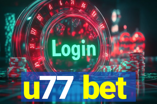 u77 bet